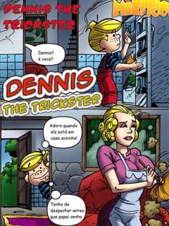 Dennis the Trickster